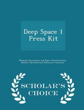 Könyv Deep Space 1 Press Kit - Scholar's Choice Edition 