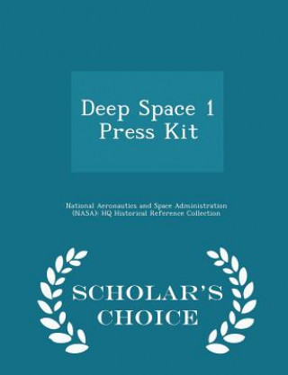 Kniha Deep Space 1 Press Kit - Scholar's Choice Edition 