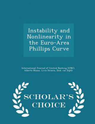 Carte Instability and Nonlinearity in the Euro-Area Phillips Curve - Scholar's Choice Edition Livio Stracca