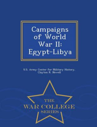 Kniha Campaigns of World War II Clayton R Newell