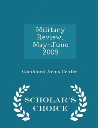 Kniha Military Review, May-June 2005 - Scholar's Choice Edition 