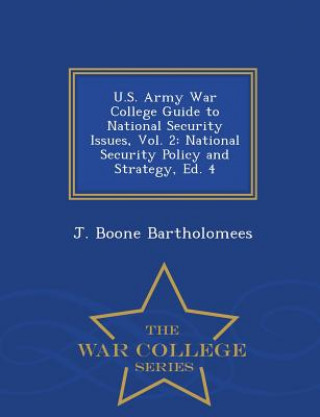 Kniha U.S. Army War College Guide to National Security Issues, Vol. 2 J Boone Bartholomees