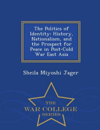 Knjiga Politics of Identity Sheila Miyoshi Jager