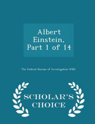 Kniha Albert Einstein, Part 1 of 14 - Scholar's Choice Edition 