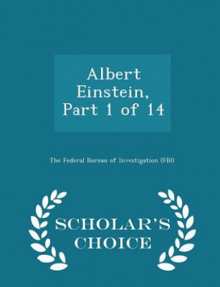 Knjiga Albert Einstein, Part 1 of 14 - Scholar's Choice Edition 