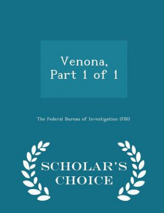 Carte Venona, Part 1 of 1 - Scholar's Choice Edition 