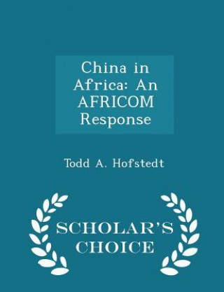 Knjiga China in Africa Todd a Hofstedt