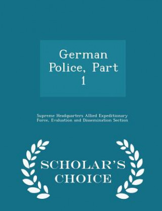 Könyv German Police, Part 1 - Scholar's Choice Edition 