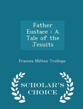 Knjiga Father Eustace Frances Milton Trollope