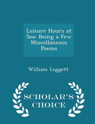 Knjiga Leisure Hours at Sea William Leggett
