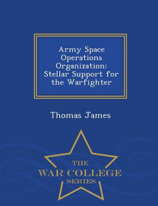 Książka Army Space Operations Organization Thomas James