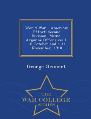 Kniha World War, American Effort George Grunert