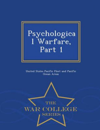 Kniha Psychological Warfare, Part 1 - War College Series 