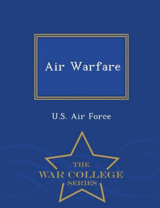 Knjiga Air Warfare - War College Series 