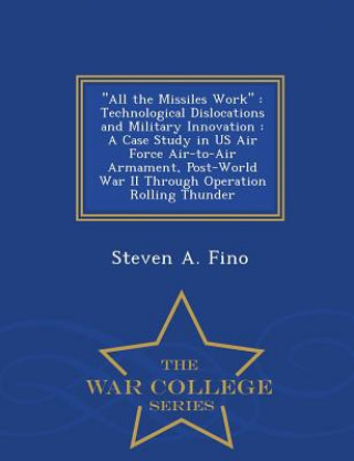 Kniha All the Missiles Work Steven a Fino