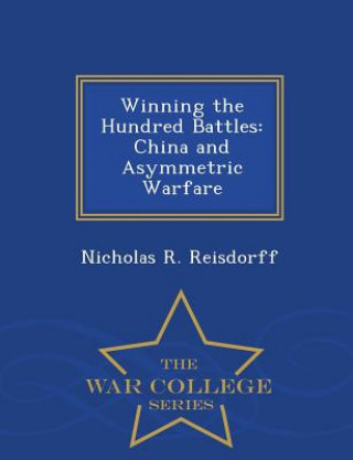 Книга Winning the Hundred Battles Nicholas R Reisdorff