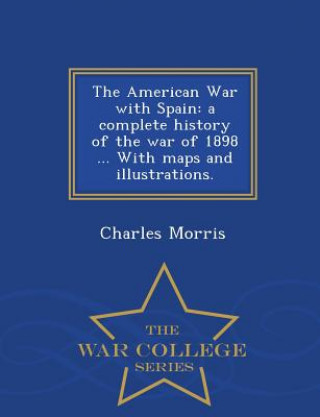 Könyv American War with Spain Charles Morris