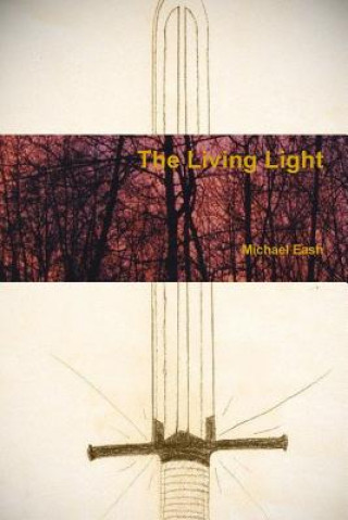 Kniha Living Light Michael Eash