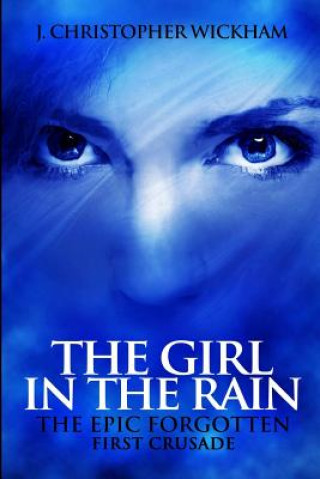 Książka Epic Forgotten Book One: The Girl in the Rain J Christopher Wickham