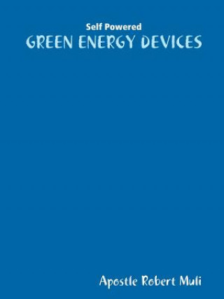 Carte Self Powered Green Energy Devices Apostle Robert Muli