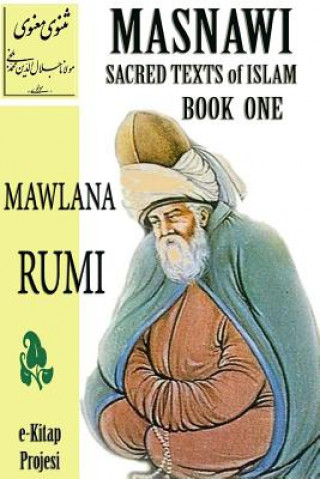 Carte Masnawi Sacred Texts of Islam: Book One Mawlana Rumi