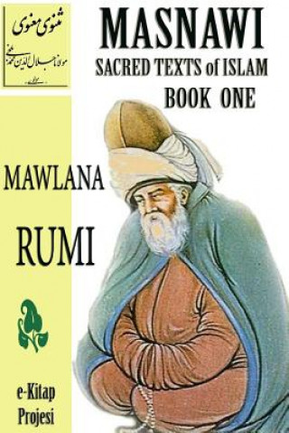 Knjiga Masnawi Sacred Texts of Islam: Book One Mawlana Rumi