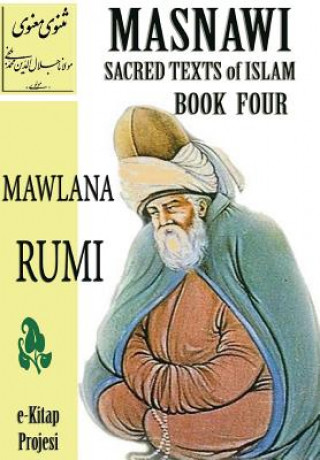 Carte Masnawi Sacred Texts of Islam: Book Four Mawlana Rumi