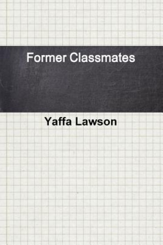 Libro Former Classmates Yaffa Lawson