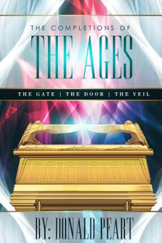 Kniha Completions of the Ages (The Gate, the Door and the Veil) Donald Peart