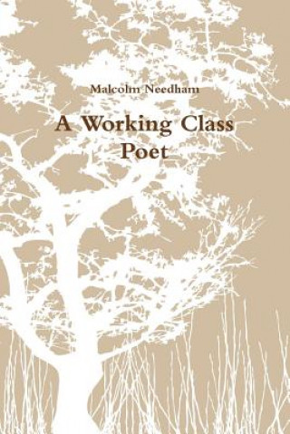 Book Working Class Poet Malcolm Needham