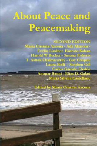 Carte About Peace and Peacemaking Maria Cristina Azcona (ed.)