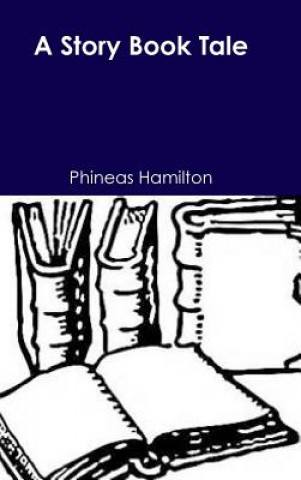 Knjiga Story Book Tale Phineas Hamilton