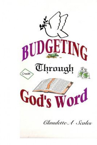 Kniha Budgeting Through God's Word Claudette Scales