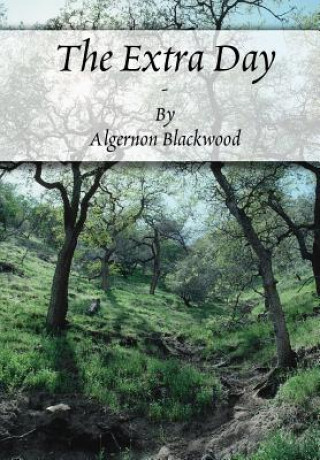 Βιβλίο Extra Day Algernon Blackwood