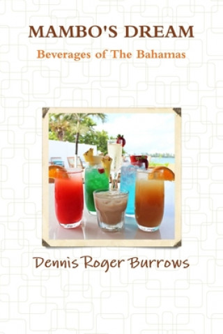 Carte MAMBOS DREAM BEVERAGES OF THE BAHAMAS Dennis Burrows