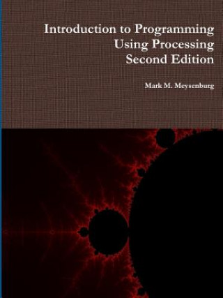 Книга Introduction to Programming Using Processing, Second Edition Mark Meysenburg