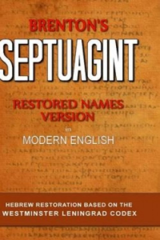 Carte Brenton's Septuagint, Restored Names Version, Volume 1 Clinton R Smith
