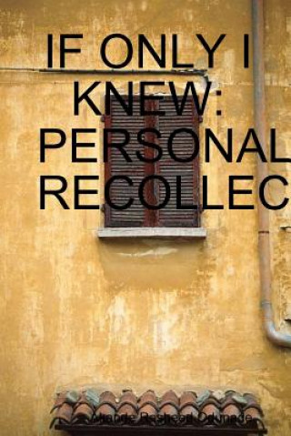 Carte If Only I Knew: Personal Recollections Rasheed Odunade Akande