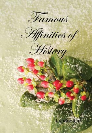 Buch Famous Affinities of History Lyndon Orr