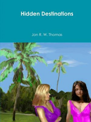 Buch Hidden Destinations Jon R. W. Thomas