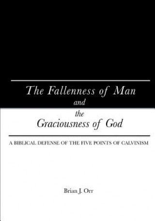 Kniha Fallenness of Man and the Graciousness of God Brian Orr