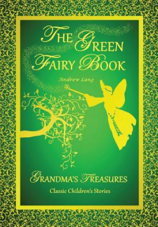 Книга Green Fairy Book - Andrew Lang GRANDMA'S TREASURES