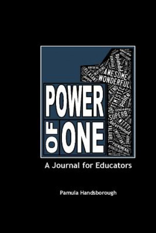 Kniha Power of One: A Journal for Educators Pamula Handsborough