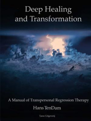 Kniha Deep Healing and Transformation Hans TenDam