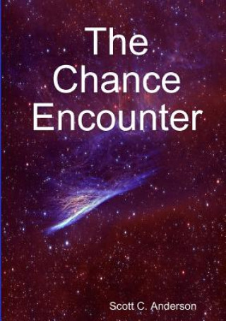 Livre Chance Encounter Scott C. Anderson