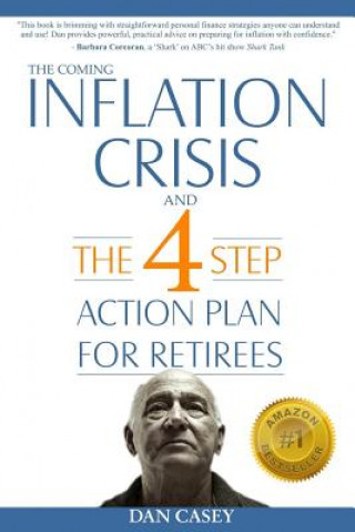 Книга Coming Inflation Crisis and the 4 Step Action Plan for Retirees Dan Casey