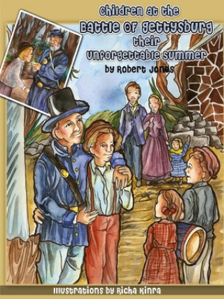 Книга Children at the Battle of Gettysburg - Their Unforgettable Summer Robert Jones