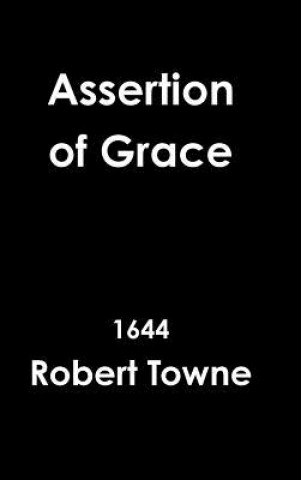 Könyv Assertion of Grace Robert Towne