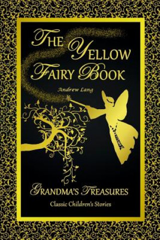 Livre Yellow Fairy Book - Andrew Lang Grandma's Treasures