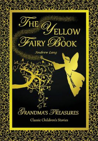 Książka Yellow Fairy Book - Andrew Lang Grandma's Treasures